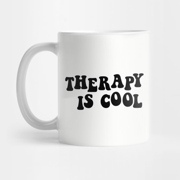 Therapy is Cool Black and White by Gold Star Creative